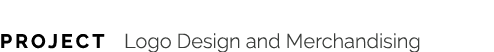 Project Logo Design and Merchandising